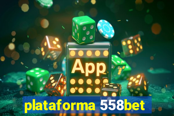 plataforma 558bet